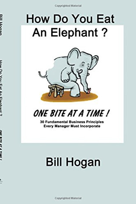 How Do You Eat An Elephant?: One Bite at a Time