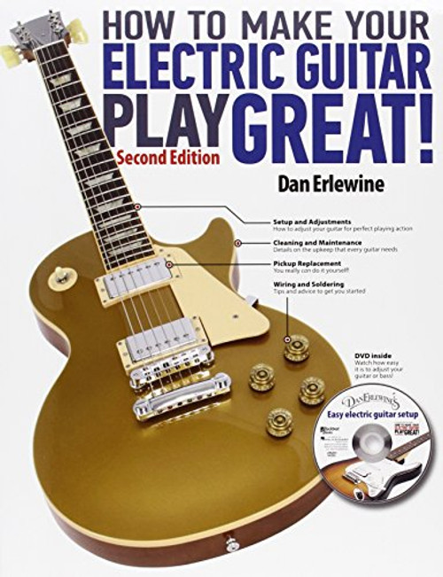 How to Make Your Electric Guitar Play Great - Second Edition Bk/online media