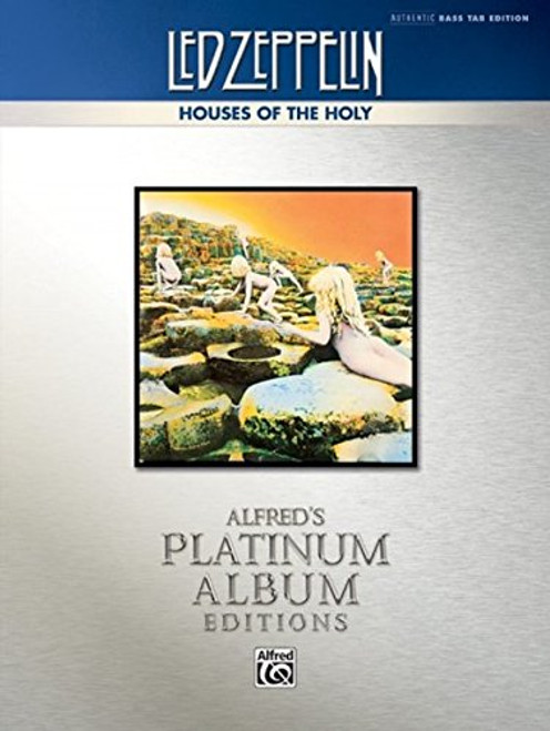 Led Zeppelin -- Houses of the Holy Platinum Bass Guitar: Authentic Bass TAB (Alfred's Platinum Album Editions)