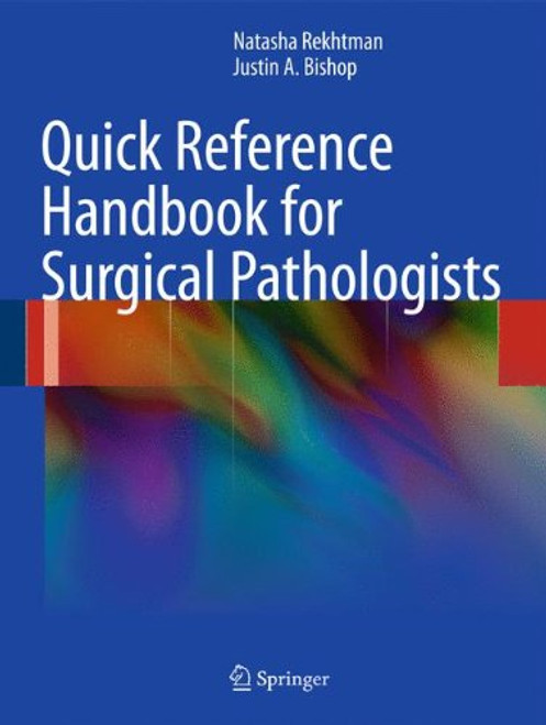 Quick Reference Handbook for Surgical Pathologists