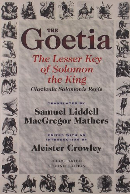 The Goetia: The Lesser Key of Solomon the King: Lemegeton - Clavicula Salomonis Regis, Book 1