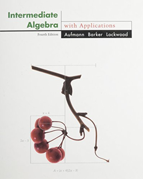 Intermediate Algebra With Applications (The Aufmann family of books)