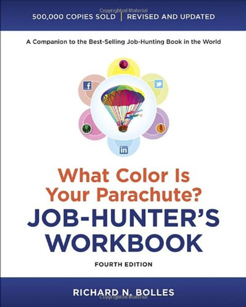 What Color Is Your Parachute? Job-Hunter's Workbook, Fourth Edition