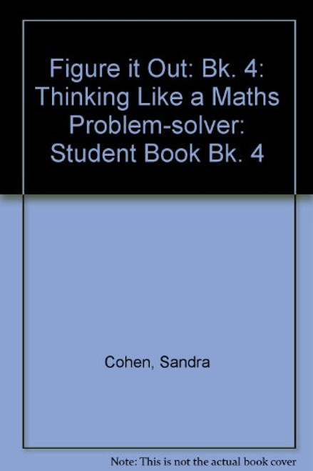 Figure It Out: Thinking Like a Maths Problem-solver: Student Book Bk. 4