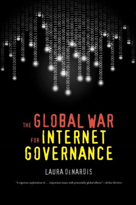 The Global War for Internet Governance