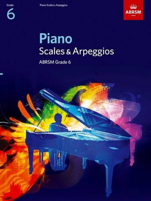 Piano Scales & Arpeggios, Grade 6 (ABRSM Scales & Arpeggios)