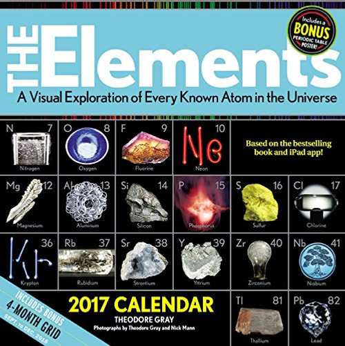 Elements 2017 Calendar: A Visual Exploration of Every Known Atom in the Universe