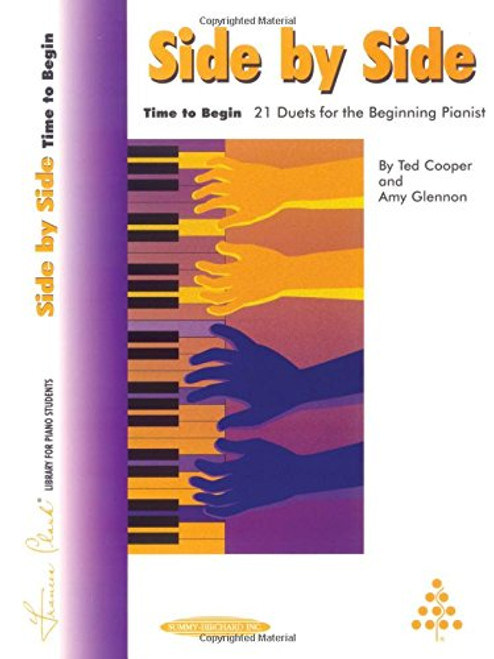 Side by Side -- Time to Begin: 21 Duets for the Beginning Pianist (Frances Clark Library)