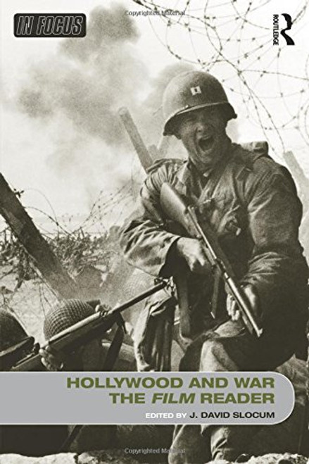 Hollywood and War, The Film Reader (In Focus: Routledge Film Readers)