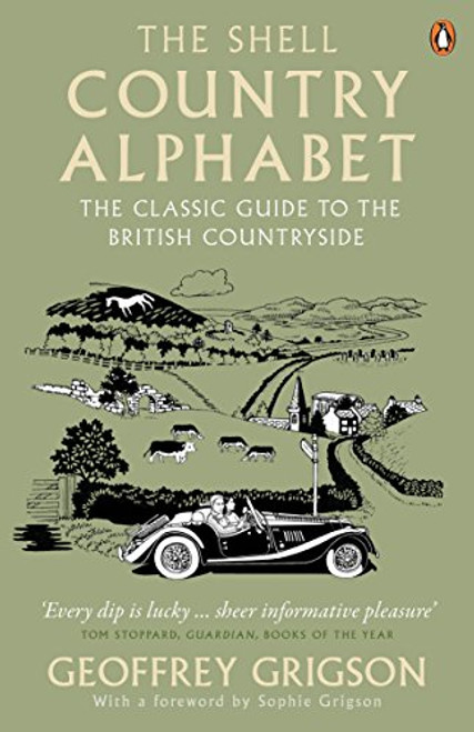 The Shell Country Alphabet: The Classic Guide to the British Countryside from Apple Trees