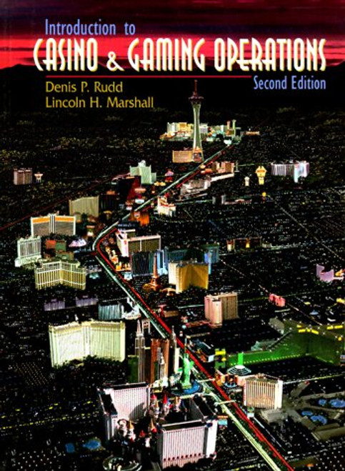 Introduction to Casino and Gaming Operations (2nd Edition)