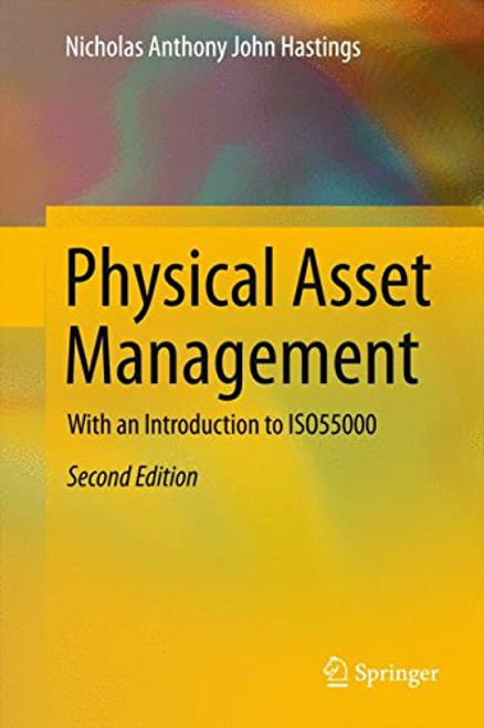 Physical Asset Management: With an Introduction to ISO55000