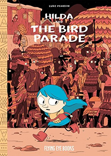 Hilda and the Bird Parade (Hildafolk)