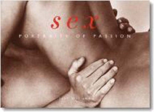 Sex: Portraits of Passion (Evergreen Series)