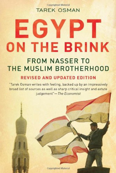 Egypt on the Brink: From Nasser to the Muslim Brotherhood, Revised and Updated