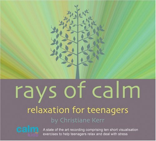 Rays of Calm: Relaxation for Teenagers (Calm for Kids)