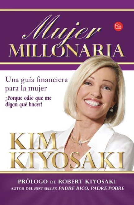 Mujer Millonaria (Rich Woman: A Book on Investing for Women) (Spanish Edition)