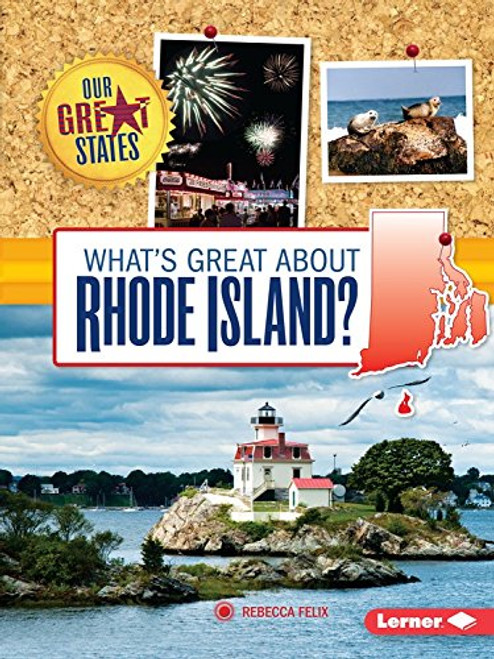 What's Great about Rhode Island? (Our Great States)