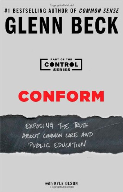 Conform: Exposing the Truth About Common Core and Public Education (The Control Series)