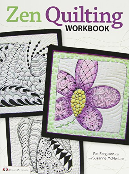 Zen Quilting Workbook: Inspired by Zentangle