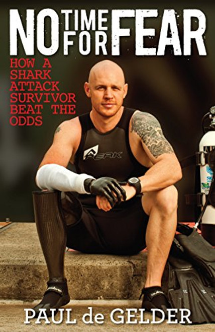 No Time for Fear: How a Shark Attack Survivor Beat the Odds