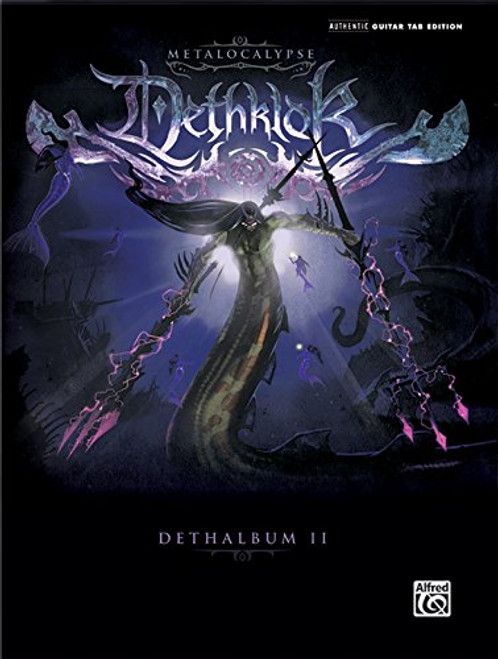 Dethklok -- Dethalbum II: Authentic Guitar TAB (Authentic Guitar-Tab Editions)