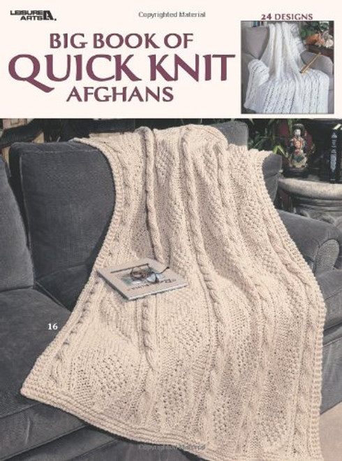 Big Book of Quick Knit Afghans  (Leisure Arts #3137)