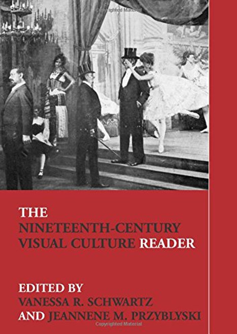 The Nineteenth-Century Visual Culture Reader (In Sight: Visual Culture)