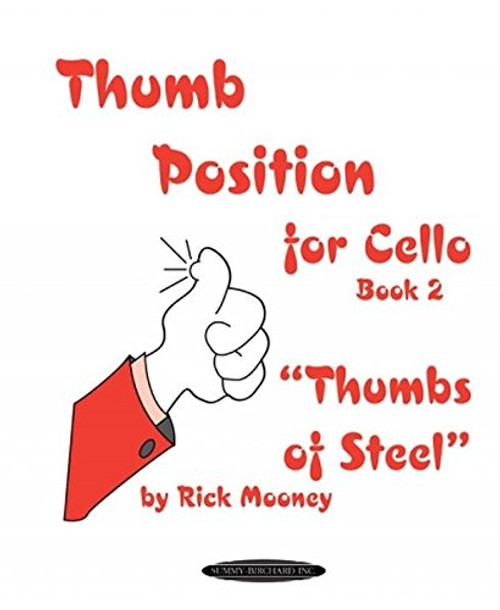 Thumb Position for Cello , Bk 2: Thumbs of Steel