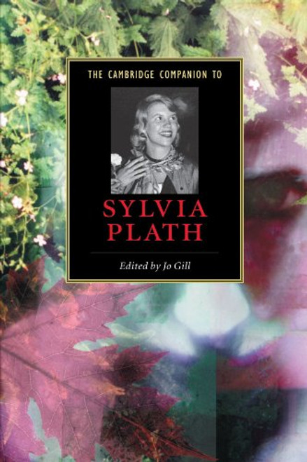 The Cambridge Companion to Sylvia Plath (Cambridge Companions to Literature)