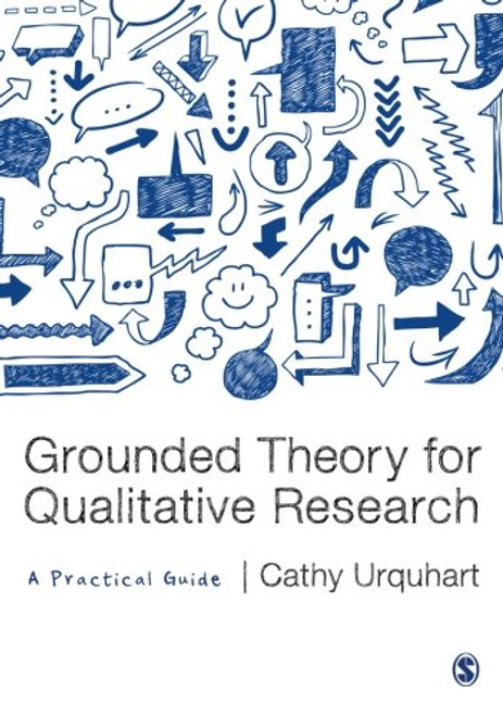 Grounded Theory for Qualitative Research: A Practical Guide