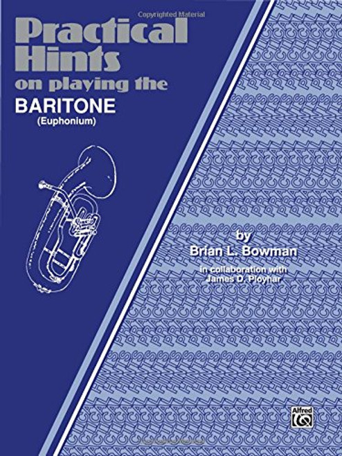 Practical Hints on Playing the Baritone