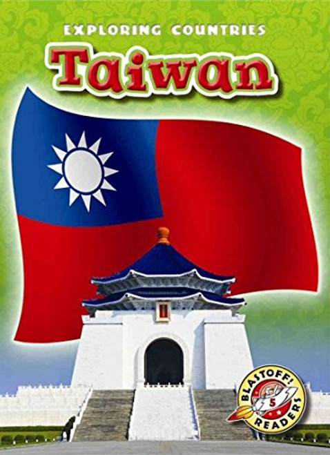 Taiwan (Blastoff! Readers: Exploring Countries: Level 5 (Library)) (Blastoff Readers. Level 5)