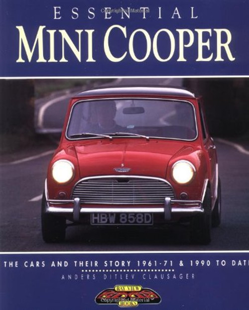 Mini-Cooper: The Cars and Their Story, 1961-1971 and 1990 To Date (Essential Series)