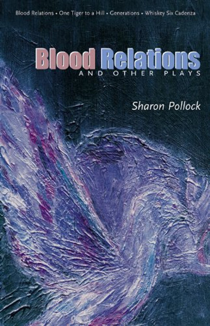 Blood Relations & Other Plays (Prairie Play)