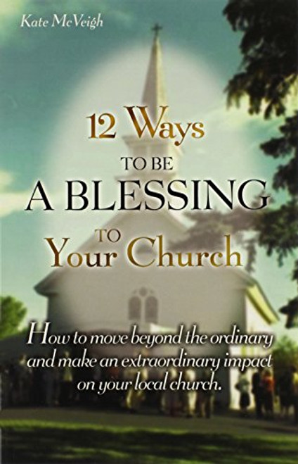 12 Ways To Be A Blessing To Your Church