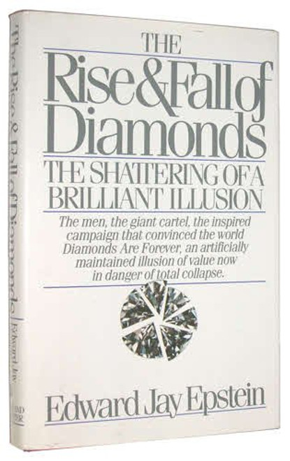 The Rise and Fall of Diamonds: The Shattering of a Brilliant Illusion