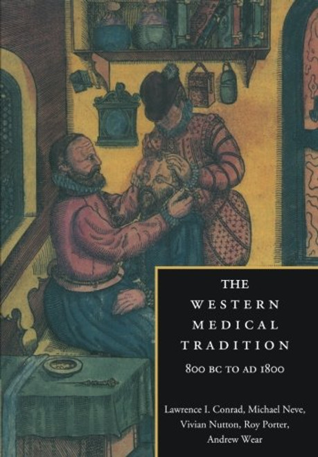 The Western Medical Tradition: 800 BC to AD 1800