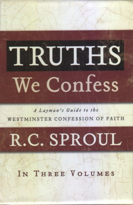 Truths We Confess, Three-Volume Set