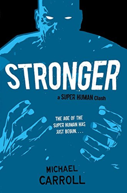 Stronger: A Super Human Clash