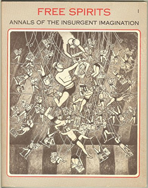 Free Spirits: Annals of Insurgent Imagination