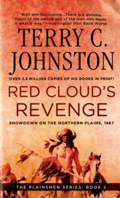 Red Cloud's Revenge: Showdown On The Northern Plains, 1867