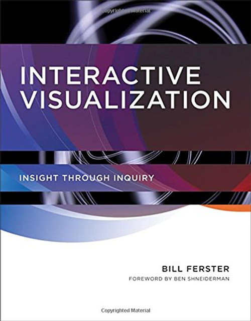 Interactive Visualization: Insight through Inquiry (MIT Press)