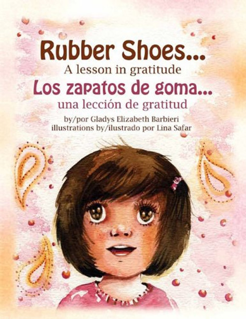Rubber Shoes: A Lesson in Gratitude / Los zapatos de goma: una leccin de gratitud (English and Spanish Edition)