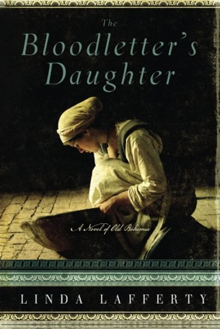 The Bloodletter's Daughter (A Novel of Old Bohemia)