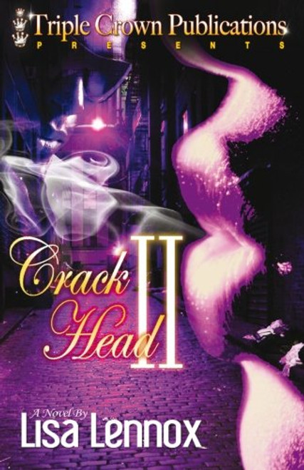 Crack Head II (Triple Crown Publications Presents)