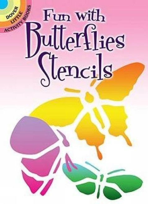 Fun with Butterflies Stencils (Dover Stencils)