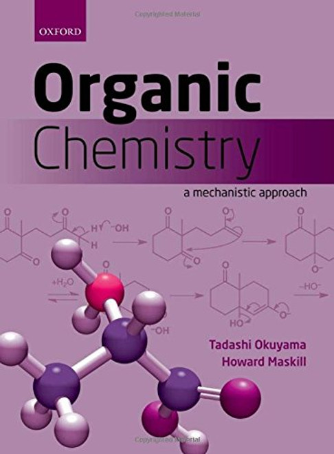 Organic Chemistry: A Mechanistic Approach