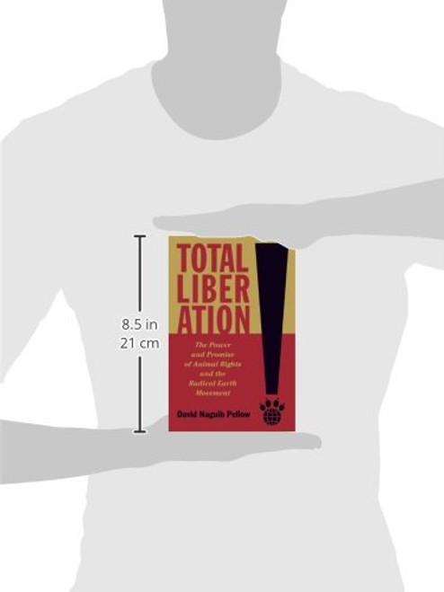 Total Liberation: The Power and Promise of Animal Rights and the Radical Earth Movement