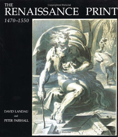 The Renaissance Print: 1470-1550